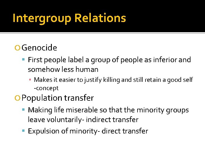 Intergroup Relations Genocide First people label a group of people as inferior and somehow