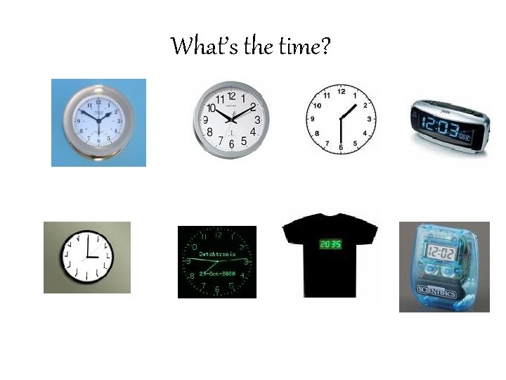 What’s the time? 