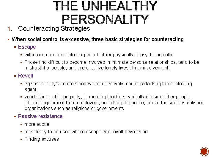 1. Counteracting Strategies § When social control is excessive, three basic strategies for counteracting