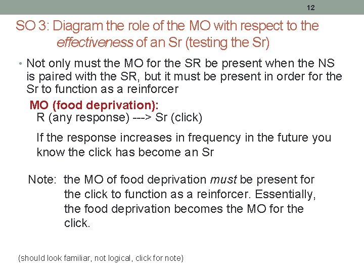 12 SO 3: Diagram the role of the MO with respect to the effectiveness