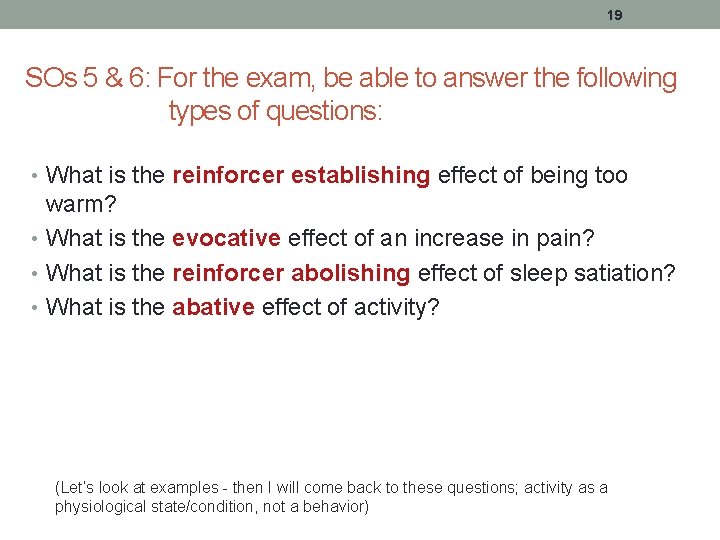 19 SOs 5 & 6: For the exam, be able to answer the following