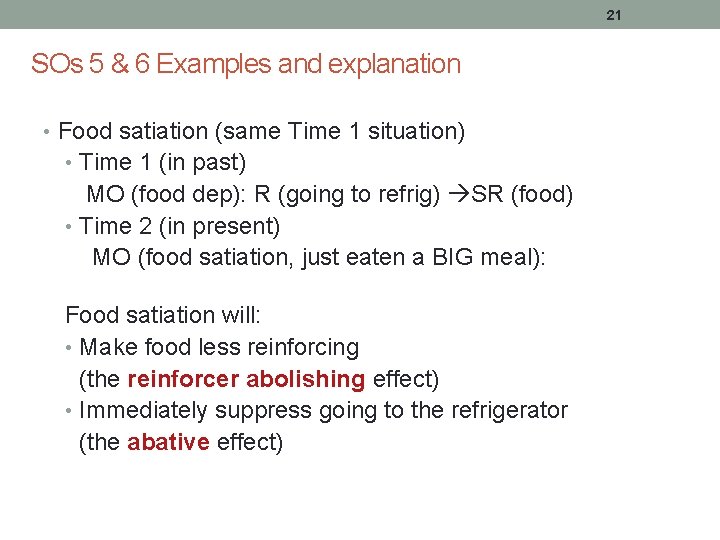 21 SOs 5 & 6 Examples and explanation • Food satiation (same Time 1