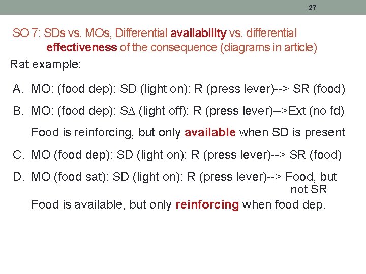 27 SO 7: SDs vs. MOs, Differential availability vs. differential effectiveness of the consequence