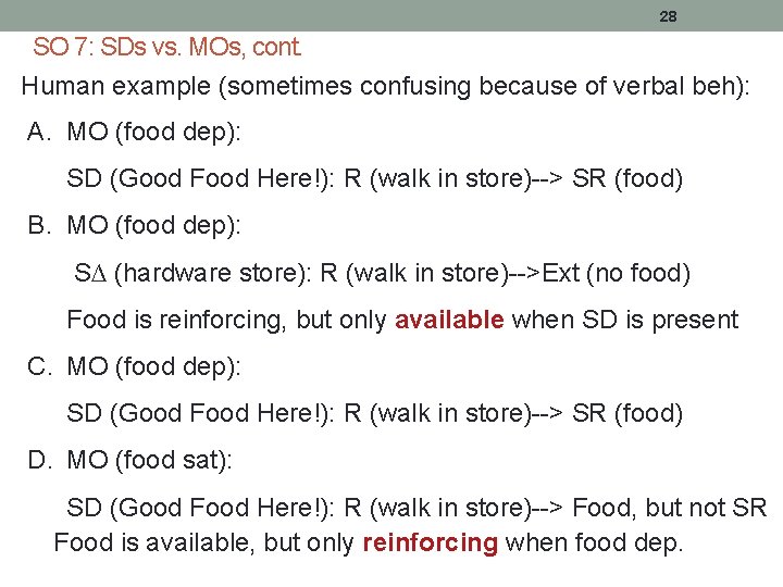 28 SO 7: SDs vs. MOs, cont. Human example (sometimes confusing because of verbal