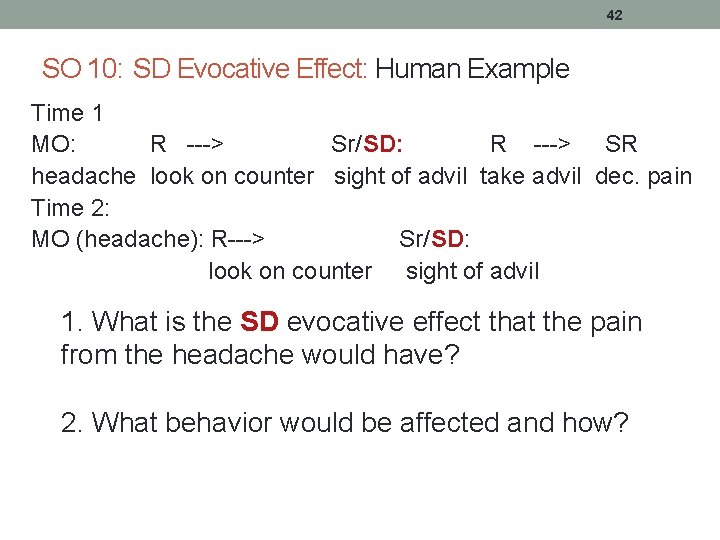 42 SO 10: SD Evocative Effect: Human Example Time 1 MO: R ---> Sr/SD: