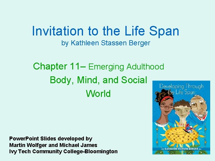 Invitation to the Life Span by Kathleen Stassen Berger Chapter 11– Emerging Adulthood Body,