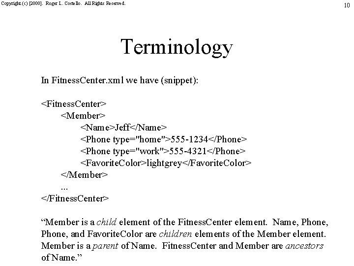 Copyright (c) [2000]. Roger L. Costello. All Rights Reserved. Terminology In Fitness. Center. xml