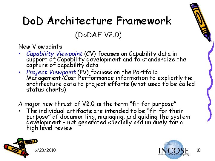 Do. D Architecture Framework (Do. DAF V 2. 0) New Viewpoints • Capability Viewpoint