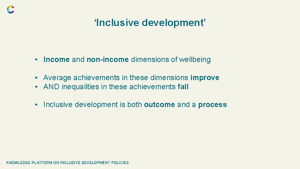 ‘Inclusive development’ • Income and non-income dimensions of wellbeing • Average achievements in these