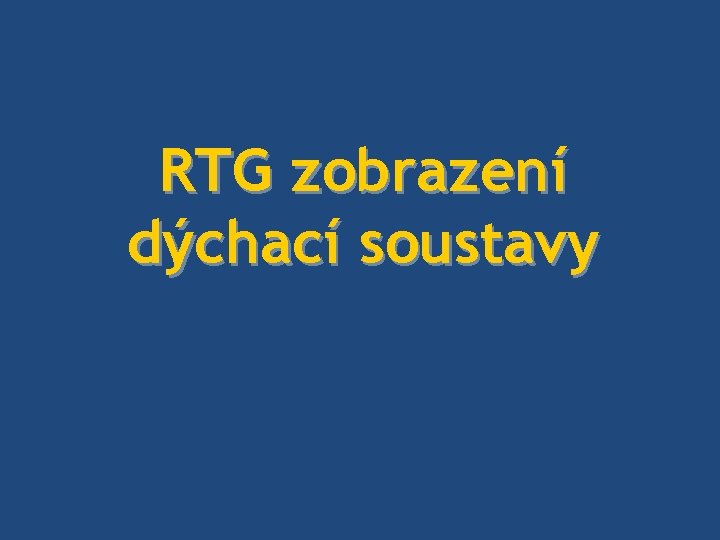 RTG zobrazení dýchací soustavy 