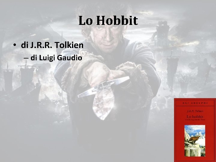 Lo Hobbit • di J. R. R. Tolkien – di Luigi Gaudio 
