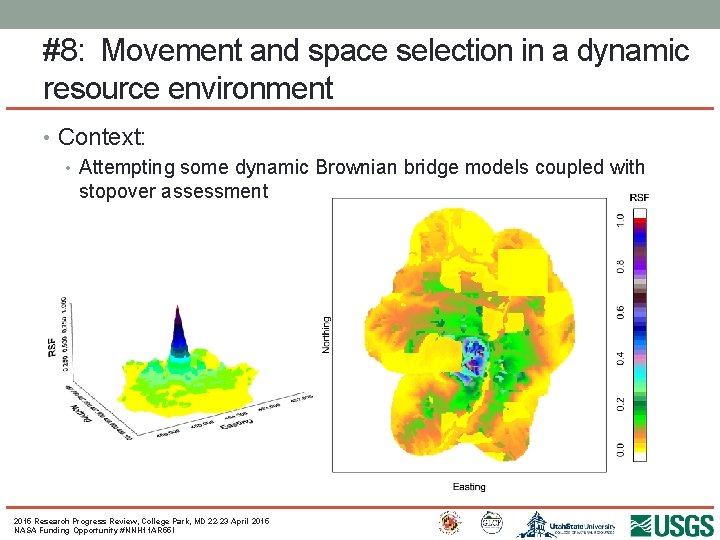 #8: Movement and space selection in a dynamic resource environment • Context: • Attempting