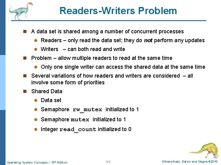 Readers-Writers Problem n A data set is shared among a number of concurrent processes