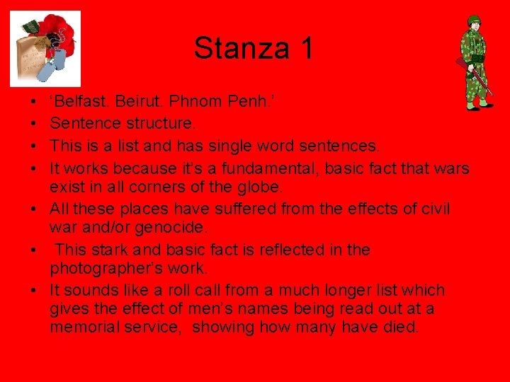 Stanza 1 • • ‘Belfast. Beirut. Phnom Penh. ’ Sentence structure. This is a