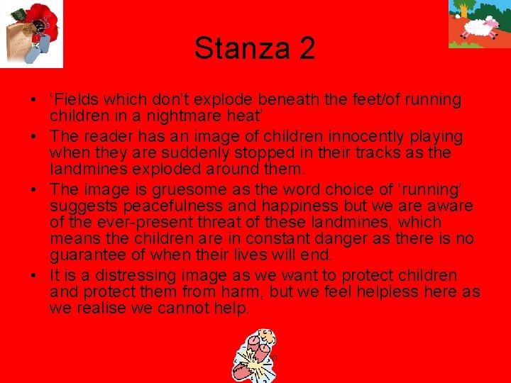 Stanza 2 • ‘Fields which don’t explode beneath the feet/of running children in a