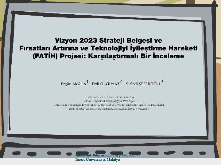 Vizyon 2023 Strateji Belgesi ve Fırsatları Artırma ve Teknolojiyi İyileştirme Hareketi (FATİH) Projesi: Karşılaştırmalı