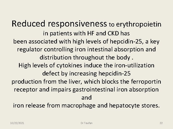 Reduced responsiveness to erythropoietin in patients with HF and CKD has been associated with