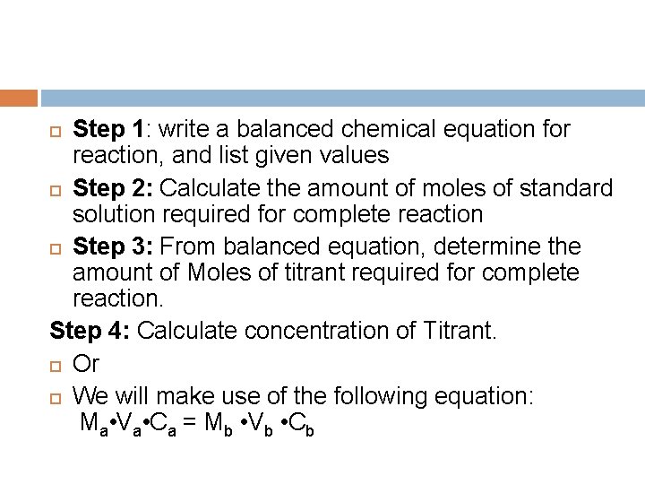 Step 1: write a balanced chemical equation for reaction, and list given values Step