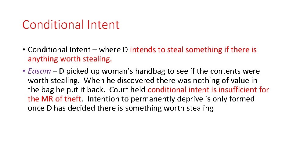 Conditional Intent • Conditional Intent – where D intends to steal something if there