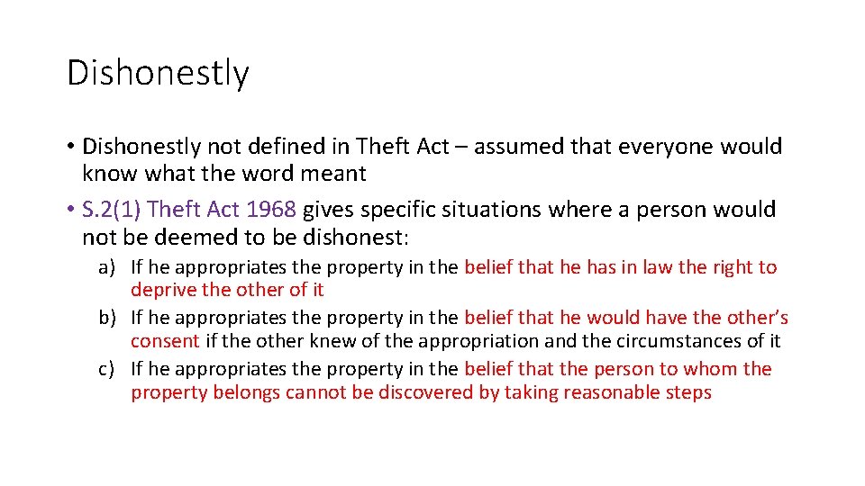 Dishonestly • Dishonestly not defined in Theft Act – assumed that everyone would know