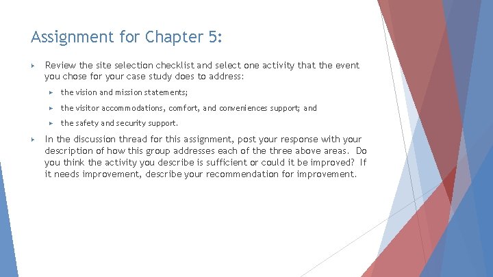 Assignment for Chapter 5: ▶ ▶ Review the site selection checklist and select one