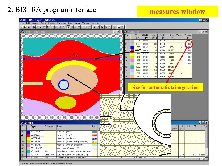 2. BISTRA program interface measures window 0. 5 m size for automatic triangulation 