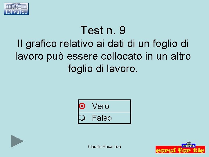 Test n. 9 Il grafico relativo ai dati di un foglio di lavoro può