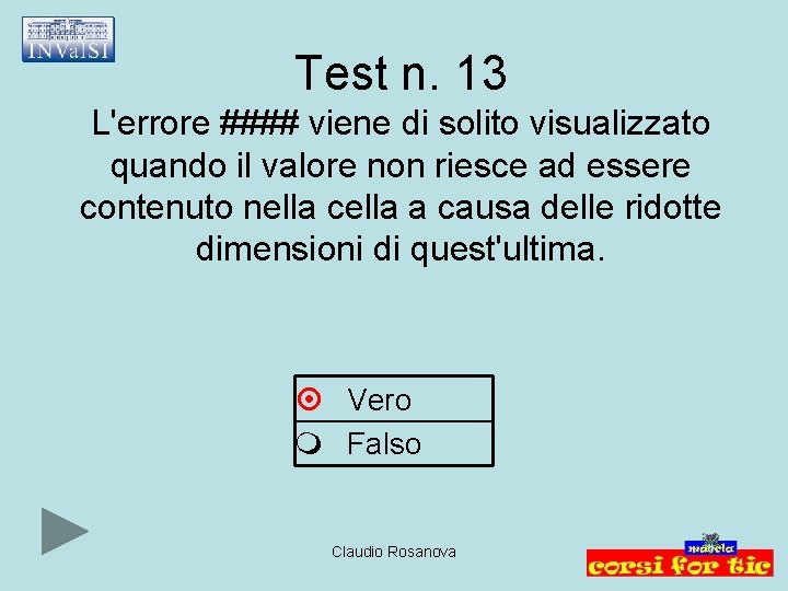 Test n. 13 L'errore #### viene di solito visualizzato quando il valore non riesce