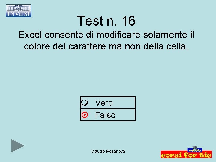 Test n. 16 Excel consente di modificare solamente il colore del carattere ma non