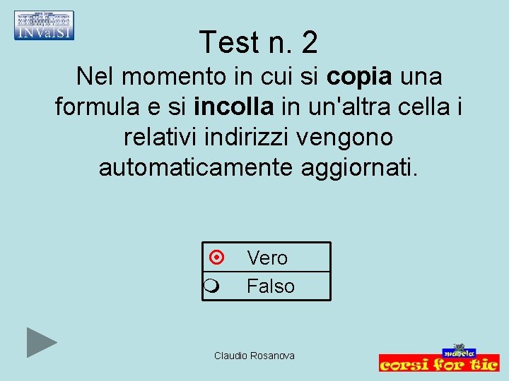 Test n. 2 Nel momento in cui si copia una formula e si incolla