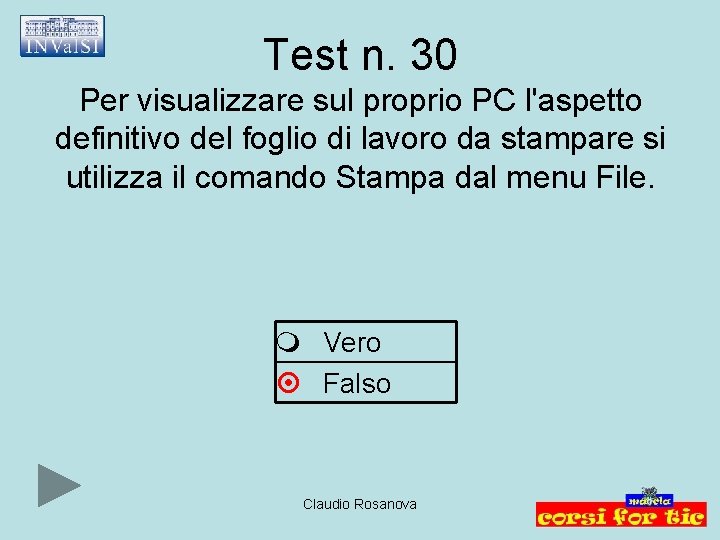 Test n. 30 Per visualizzare sul proprio PC l'aspetto definitivo del foglio di lavoro