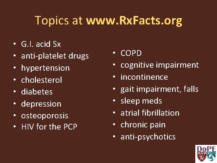 Topics at www. Rx. Facts. org • • G. I. acid Sx anti-platelet drugs