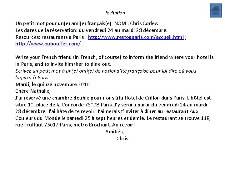 invitation Un petit mot pour un(e) ami(e) français(e) NOM : Chris Corlew Les dates