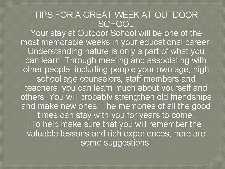 � TIPS FOR A GREAT WEEK AT OUTDOOR SCHOOL � Your stay at Outdoor