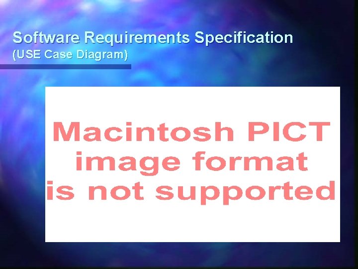 Software Requirements Specification (USE Case Diagram) Software Requirements Specification (USE Case Diagram)