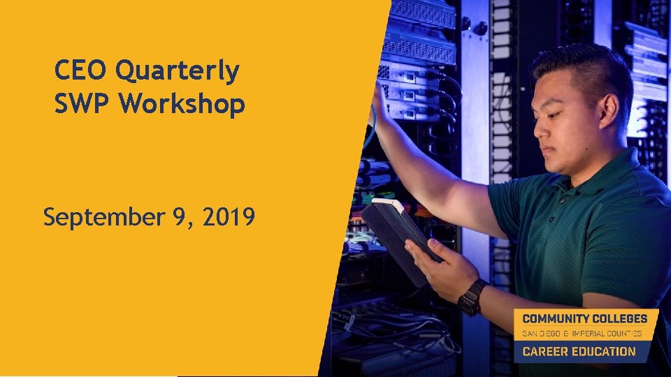 CEO Quarterly SWP Workshop September 9, 2019 