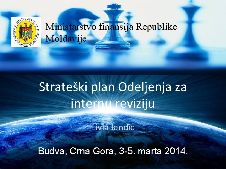 Ministarstvo finansija Republike Moldavije Strateški plan Odeljenja za internu reviziju Livia Jandîc Budva, Crna