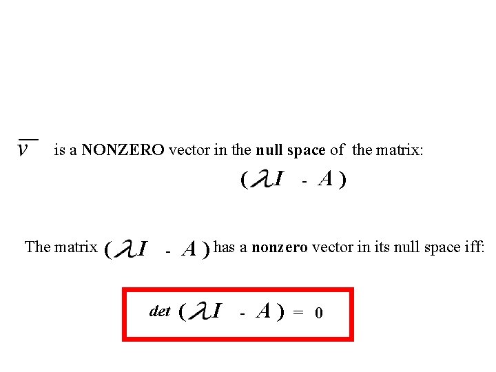 is a NONZERO vector in the null space of the matrix: ( The matrix