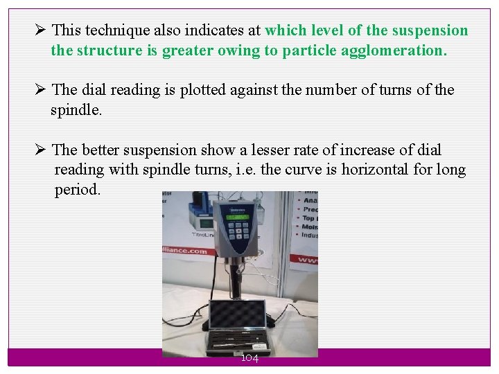 Ø This technique also indicates at which level of the suspension the structure is