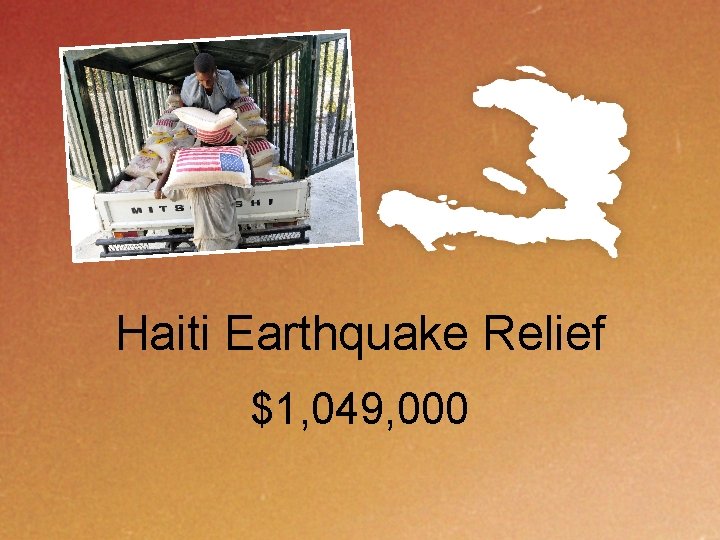 Haiti Earthquake Relief $1, 049, 000 
