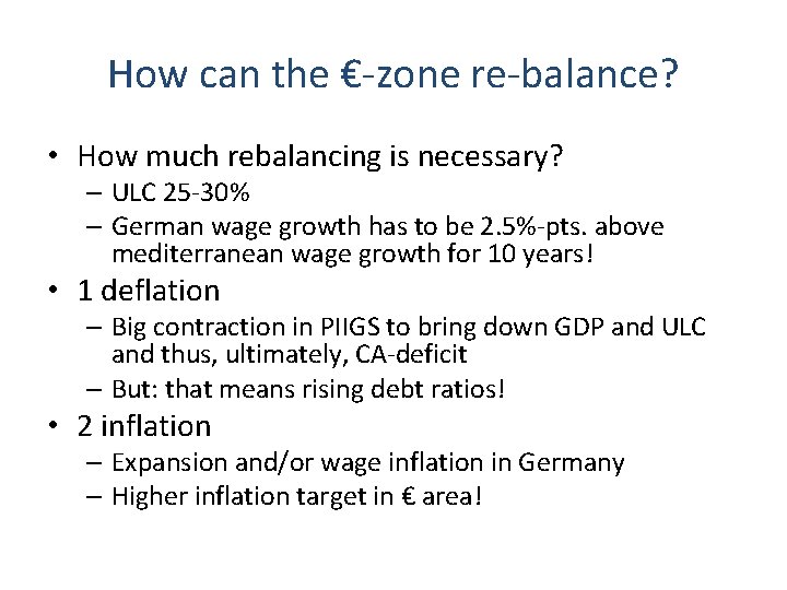 How can the €-zone re-balance? • How much rebalancing is necessary? – ULC 25