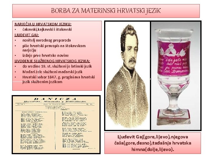 BORBA ZA MATERINSKI HRVATSKI JEZIK NARJEČJA U HRVATSKOM JEZIKU: • čakavski, kajkavski i štokavski BORBA ZA MATERINSKI HRVATSKI JEZIK NARJEČJA U HRVATSKOM JEZIKU: • čakavski, kajkavski i štokavski