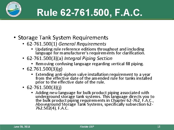 Rule 62 -761. 500, F. A. C. • Storage Tank System Requirements • 62