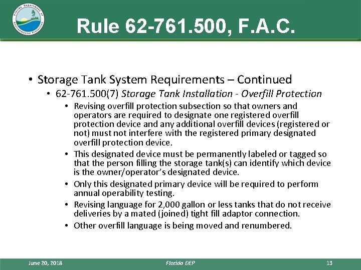Rule 62 -761. 500, F. A. C. • Storage Tank System Requirements – Continued
