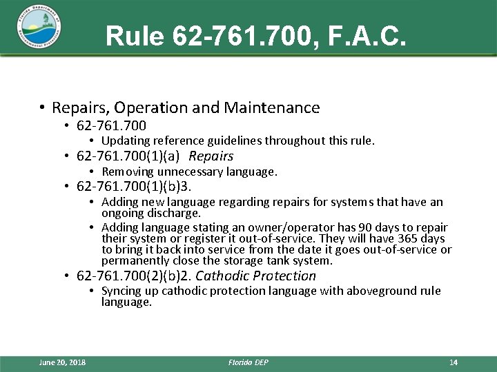 Rule 62 -761. 700, F. A. C. • Repairs, Operation and Maintenance • 62