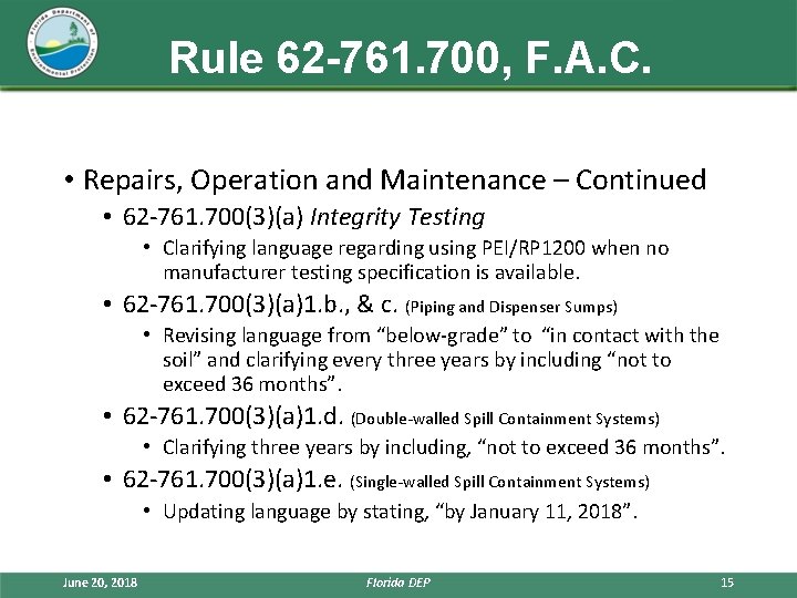 Rule 62 -761. 700, F. A. C. • Repairs, Operation and Maintenance – Continued