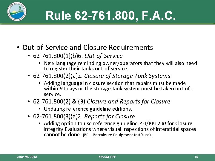 Rule 62 -761. 800, F. A. C. • Out-of-Service and Closure Requirements • 62