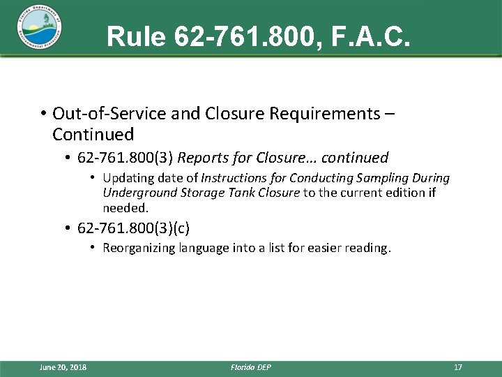 Rule 62 -761. 800, F. A. C. • Out-of-Service and Closure Requirements – Continued