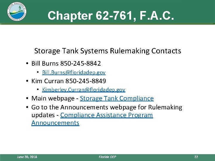 Chapter 62 -761, F. A. C. Storage Tank Systems Rulemaking Contacts • Bill Burns