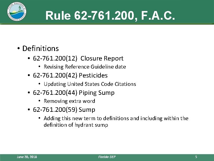 Rule 62 -761. 200, F. A. C. • Definitions • 62 -761. 200(12) Closure
